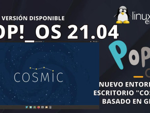 Pop!_OS 21.04, llega con COSMIC Desktop y más
