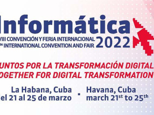 Comienza este lunes en La Habana XVIII Convención y Feria Internacional Informática 2022