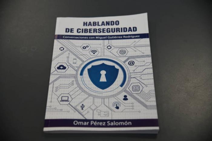 Hablando de Ciberseguridad, un libro imperdible