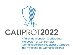 X Edición del Taller de Atención Ciudadana, Protección al Consumidor, Comunicación Institucional y Calidad del Ministerio de Comunicaciones “Caliprot 2022″