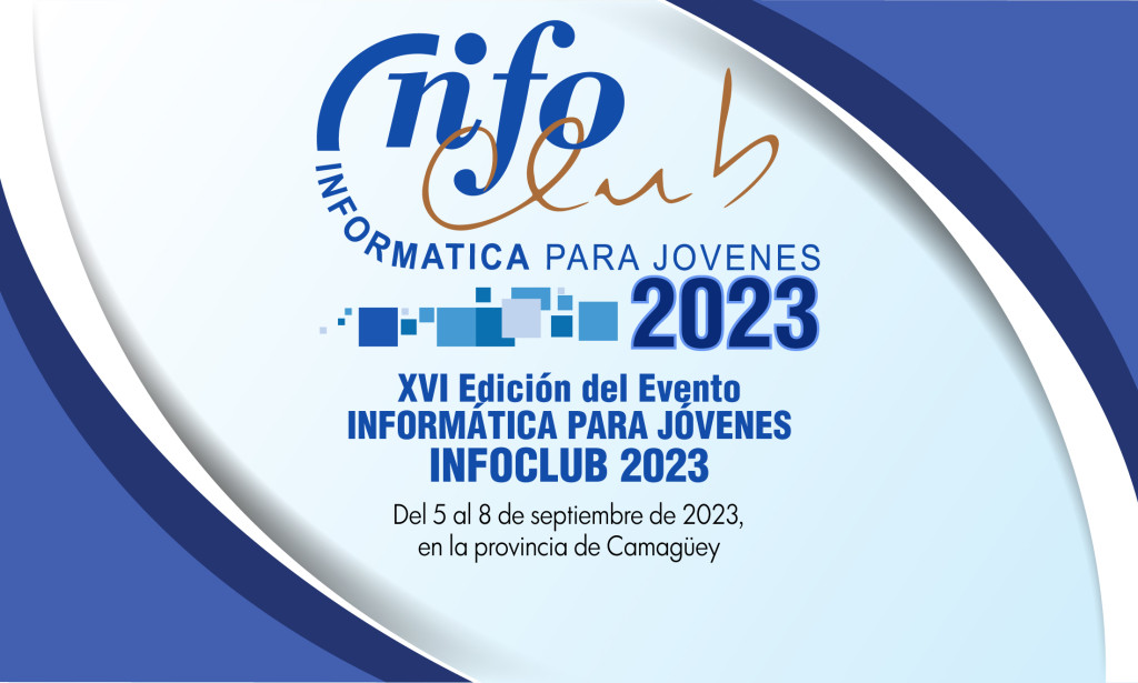 Convocatoria a la XVI Edición del Evento Informática para Jóvenes INFOCLUB 2023