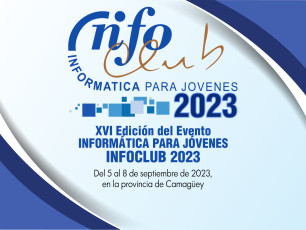 Convocatoria a la XVI Edición del Evento Informática para Jóvenes INFOCLUB 2023